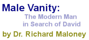 Male Vanity: The Moderm Man in Search of David